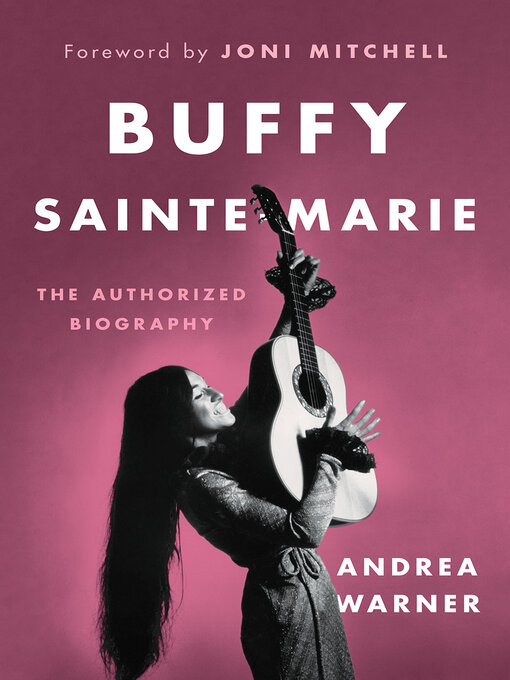 Title details for Buffy Sainte-Marie by Andrea Warner - Available